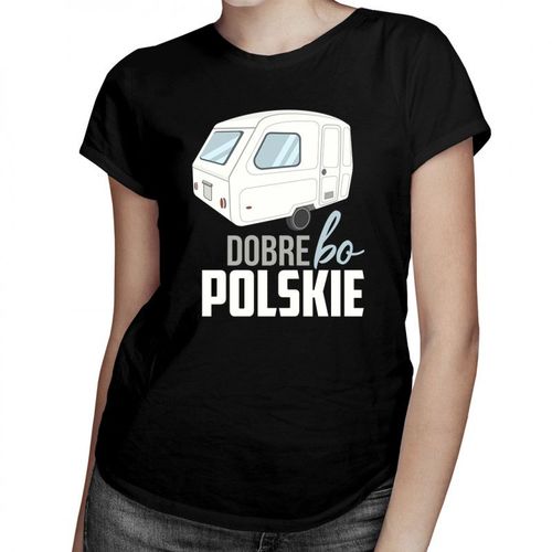Dobre, bo polskie - damska koszulka z nadrukiem 69.00PLN
