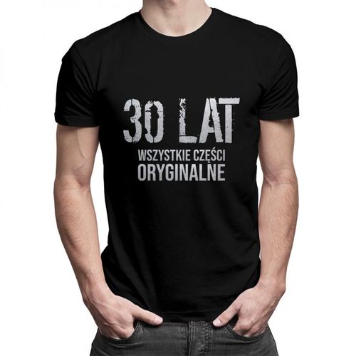 30 lat - wszystkie części oryginalne - męska koszulka z nadrukiem 69.00PLN