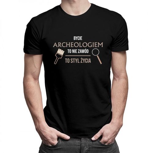 Bycie archeologiem to nie zawód, to styl życia - męska koszulka z nadrukiem 69.00PLN