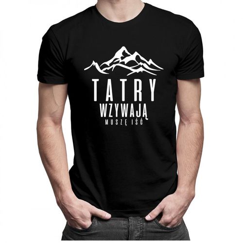 Tatry wzywają - muszę iść - męska koszulka z nadrukiem 69.00PLN