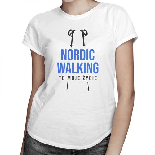 Nordic walking to moje życie - damska koszulka z nadrukiem 69.00PLN