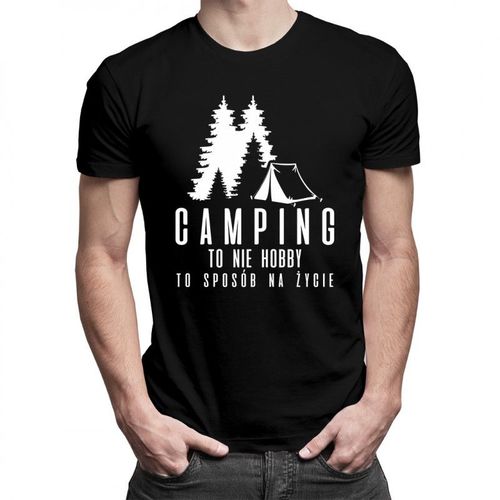 Camping to nie hobby, to sposób na życie - męska koszulka z nadrukiem 69.00PLN