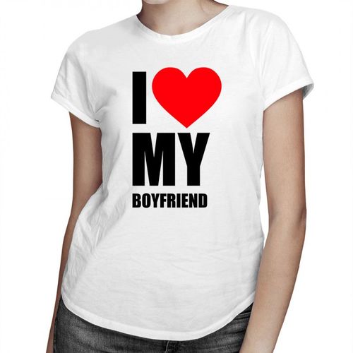 I love my boyfriend - damska koszulka z nadrukiem 69.00PLN