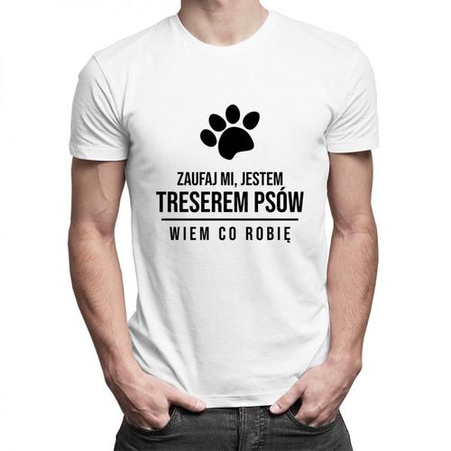Zaufaj mi, jestem treserem psów - wiem co robię - damska koszulka z nadrukiem 69.00PLN