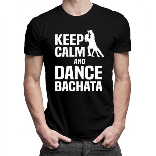 Keep calm and dance bachata - męska koszulka z nadrukiem 69.00PLN