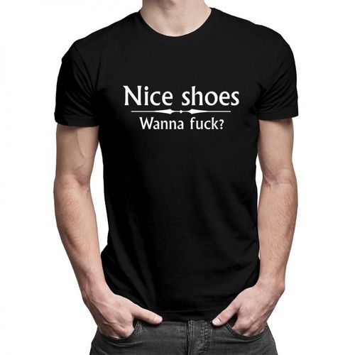 Nice Shoes – wanna fuck? - męska koszulka z nadrukiem 69.00PLN