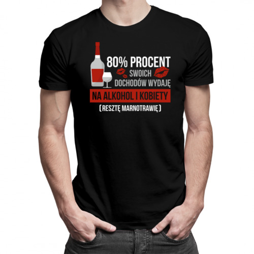 80% swoich dochodów wydaję - męska koszulka z nadrukiem 69.00PLN