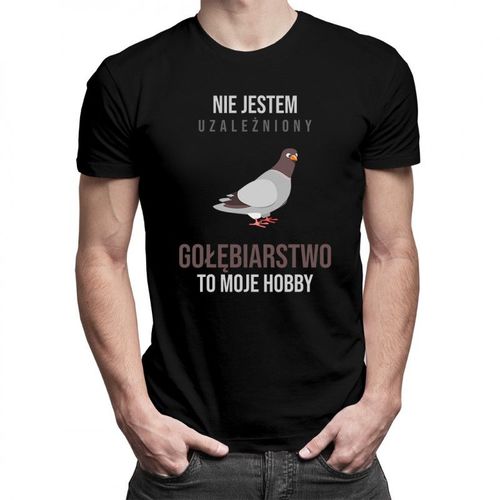 Nie jestem uzależniony - gołębiarstwo - męska koszulka z nadrukiem 69.00PLN