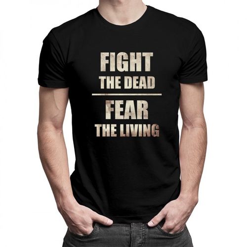 Fight the dead, fear the living - męska koszulka z nadrukiem 69.00PLN