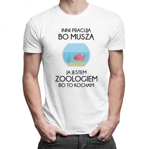 Inni pracują bo muszą - zoolog - męska koszulka z nadrukiem 69.00PLN