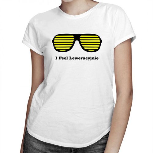 I Feel Leweracyjnie - damska koszulka z nadrukiem 69.00PLN