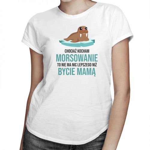 Kocham morsowanie - mama - damska koszulka z nadrukiem 69.00PLN