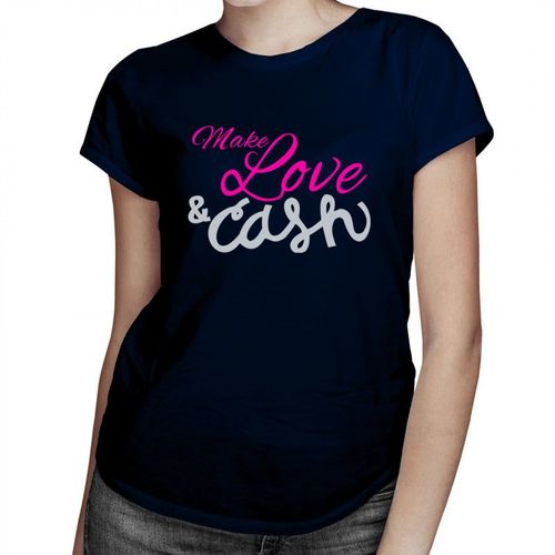 Make love and cash - damska koszulka z nadrukiem 69.00PLN