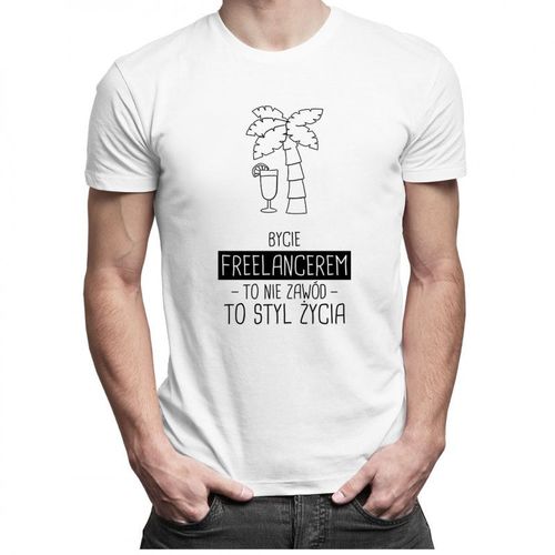Bycie freelancerem to nie zawód, to styl życia - męska koszulka z nadrukiem 69.00PLN