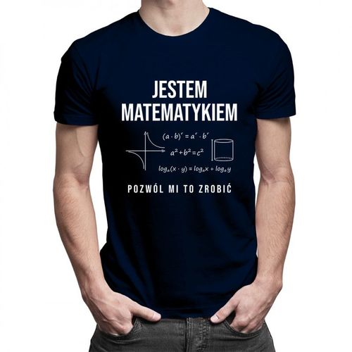 Jestem matematykiem, pozwól mi to zrobić – męska koszulka z nadrukiem 69.00PLN