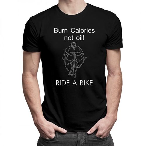 Burn Calories Not Oil! RIDE A BIKE - męska koszulka z nadrukiem 69.00PLN