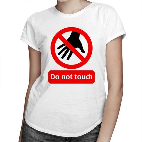 Do Not Touch - damska koszulka z nadrukiem 69.00PLN