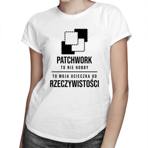 Patchwork to ucieczka od rzeczywistości - damska koszulka z nadrukiem 69.00PLN