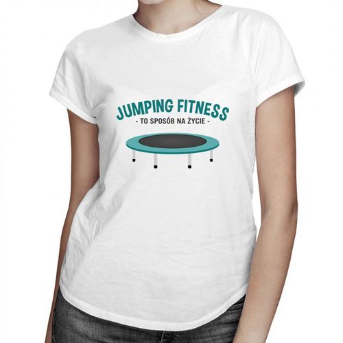 Jumping fitness to sposób na życie - damska koszulka z nadrukiem 69.00PLN