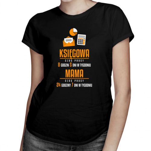 Mama Księgowa - godziny pracy - damska koszulka z nadrukiem 69.00PLN