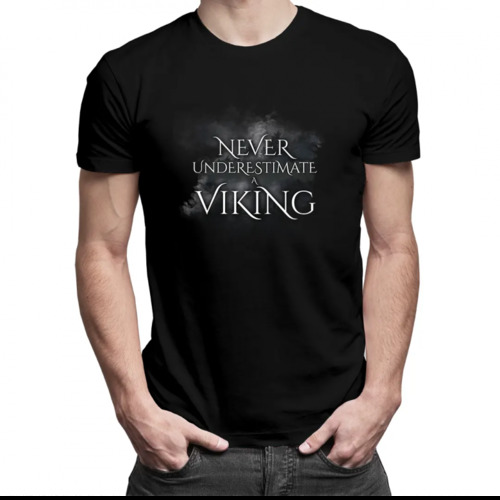 Never undestimate a viking - męska koszulka z nadrukiem 69.00PLN