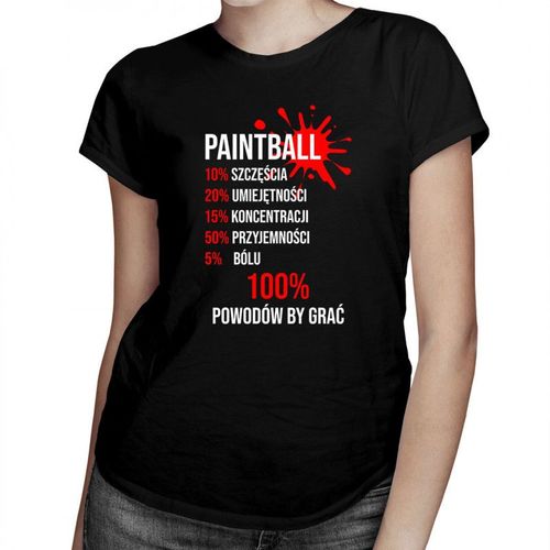 Paintball - 100 powodów żeby grać - damska koszulka z nadrukiem 69.00PLN