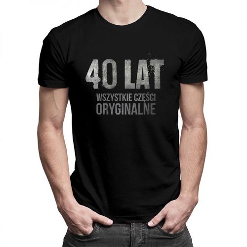 40 lat - wszystkie części oryginalne - męska koszulka z nadrukiem 69.00PLN