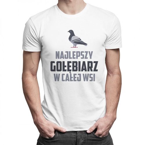Najlepszy gołębiarz w całej wsi - męska koszulka z nadrukiem 69.00PLN