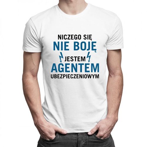 Niczego się nie boję - agent ubezpieczeniowy - męska koszulka z nadrukiem 69.00PLN