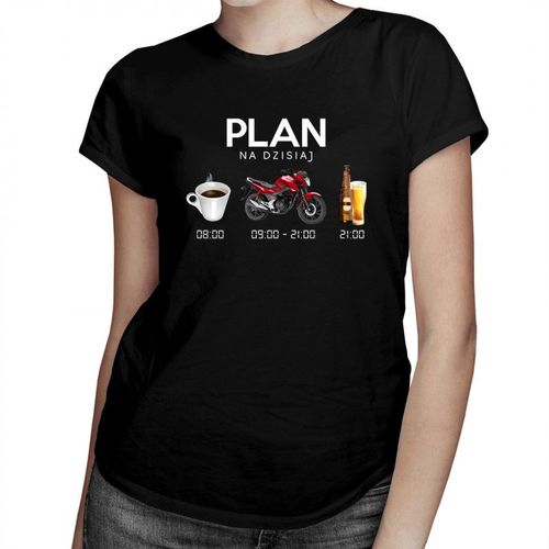 Plan na dzisiaj: kawa, motocykl, piwo - damska koszulka z nadrukiem 69.00PLN