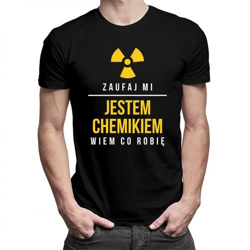 Zaufaj mi, jestem chemikiem - męska koszulka z nadrukiem 69.00PLN