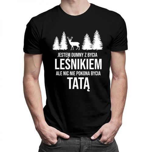 Jestem dumny z bycia leśnikiem - męska koszulka z nadrukiem 69.00PLN
