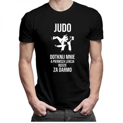Judo - dotknij mnie, a pierwsza lekcja będzie za darmo - męska koszulka z nadrukiem 69.00PLN