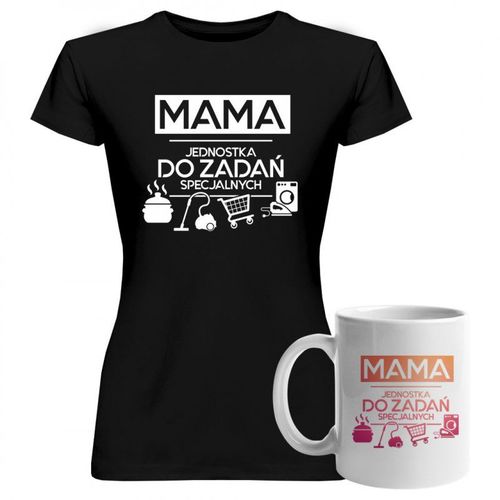 Komplet dla mamy - Mama - jednostka do zadań specjalnych - koszulka + kubek z nadrukiem 90.00PLN