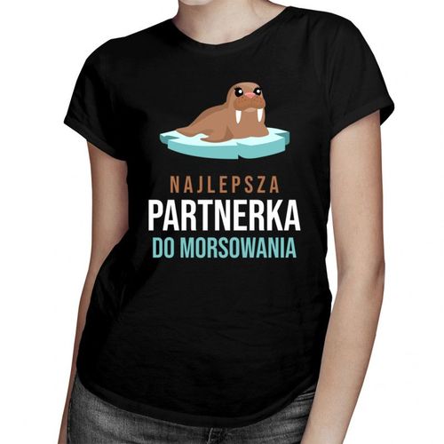 Najlepsza partnerka do morsowania - damska koszulka z nadrukiem 69.00PLN