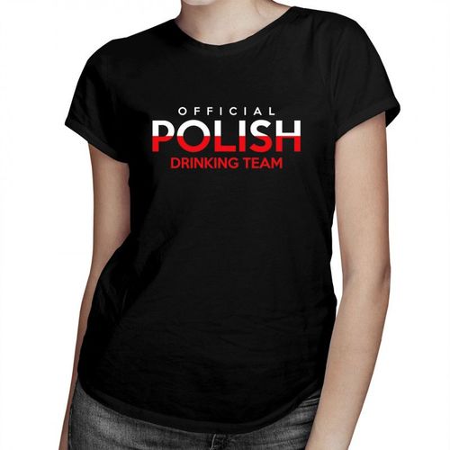 Official polish drinking team - damska koszulka z nadrukiem 69.00PLN